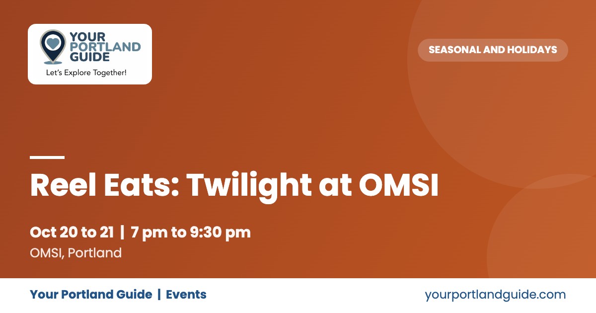 Reel Eats: Twilight at OMSI